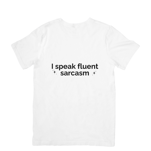 Camiseta "I speak fluent sarcasm"
