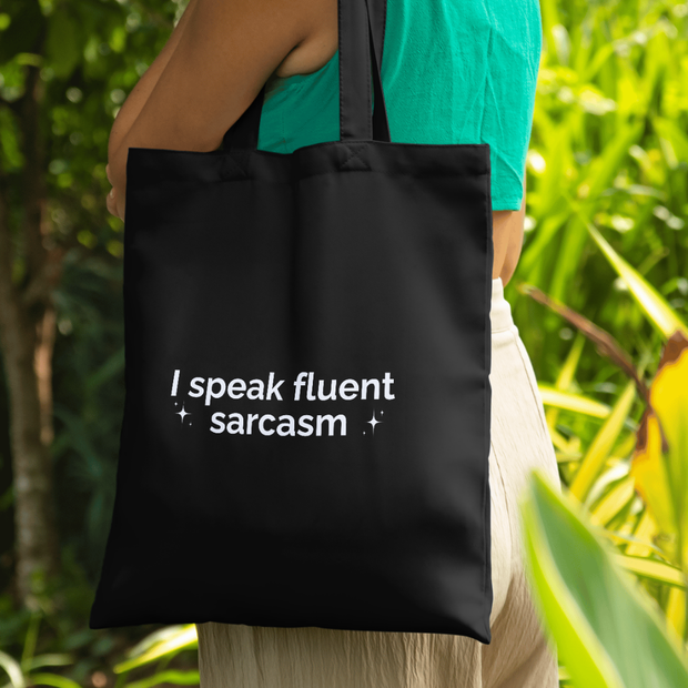 Tote bag "I speak fluent sarcasm"